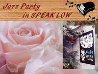 Jazz　Party　in SPEAK LOW