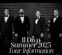 Il Divo Summer 2025 Tour Information